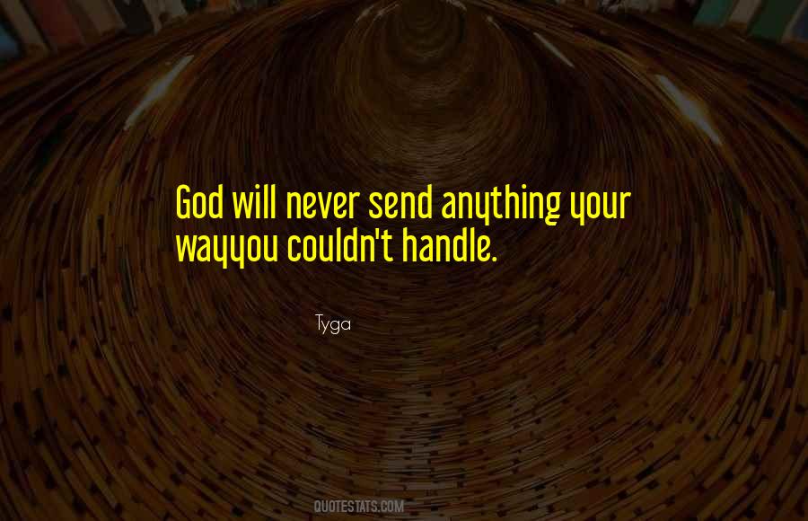 You Can Handle Anything Quotes #1084639
