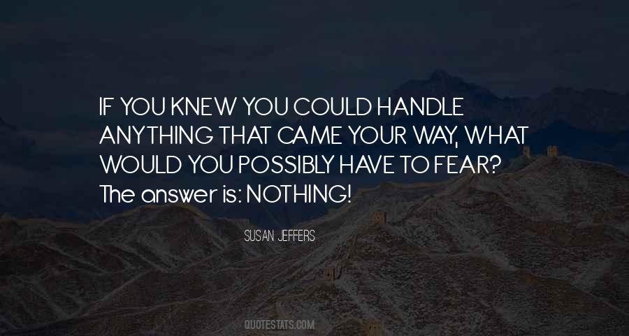 You Can Handle Anything Quotes #637792