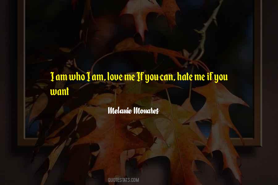 You Can Hate Me If You Want Quotes #272048
