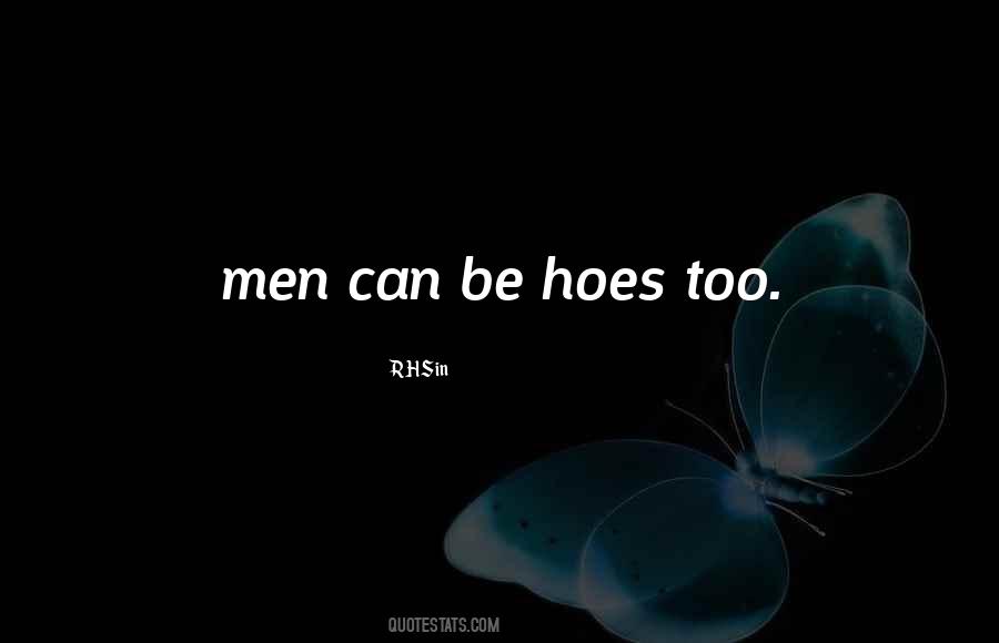 You Can Have Them Hoes Quotes #147490