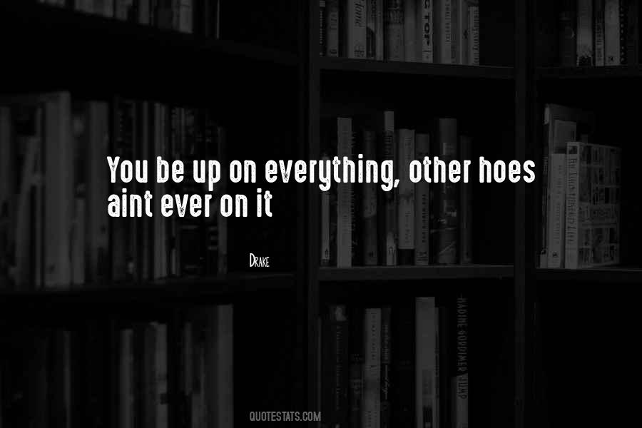 You Can Have Them Hoes Quotes #943908