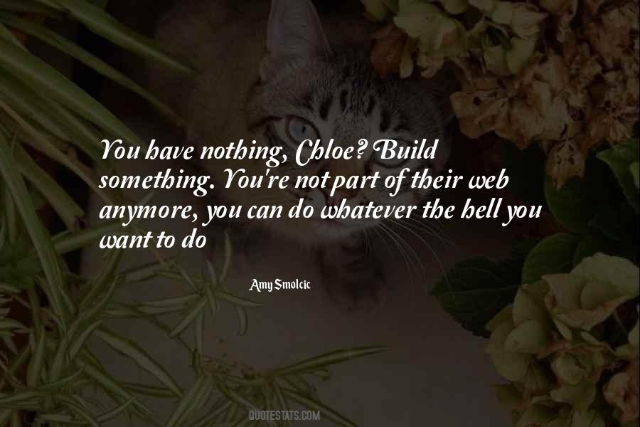 You Can Have Whatever You Want Quotes #1180060