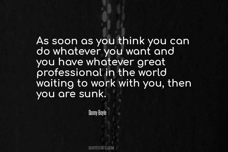 You Can Have Whatever You Want Quotes #552852