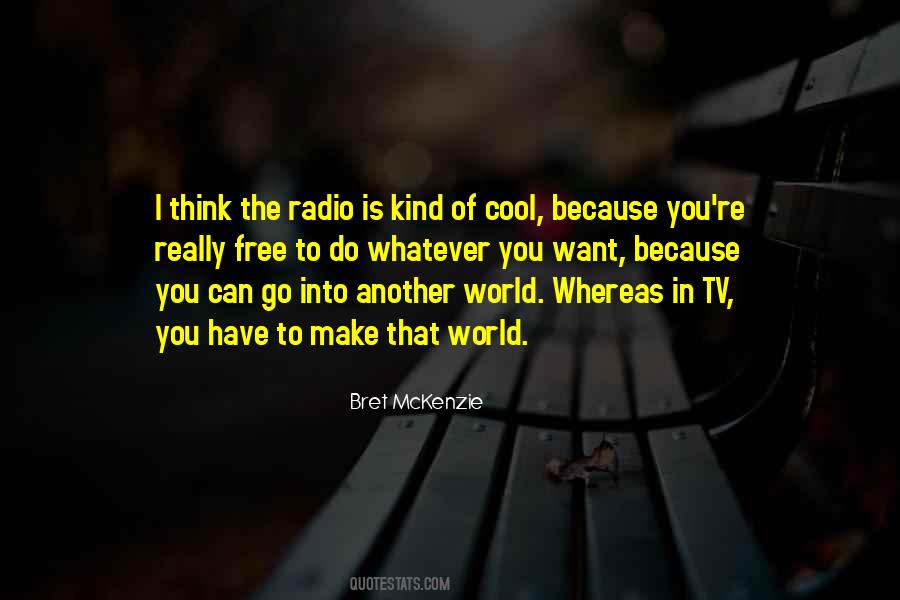 You Can Have Whatever You Want Quotes #633667