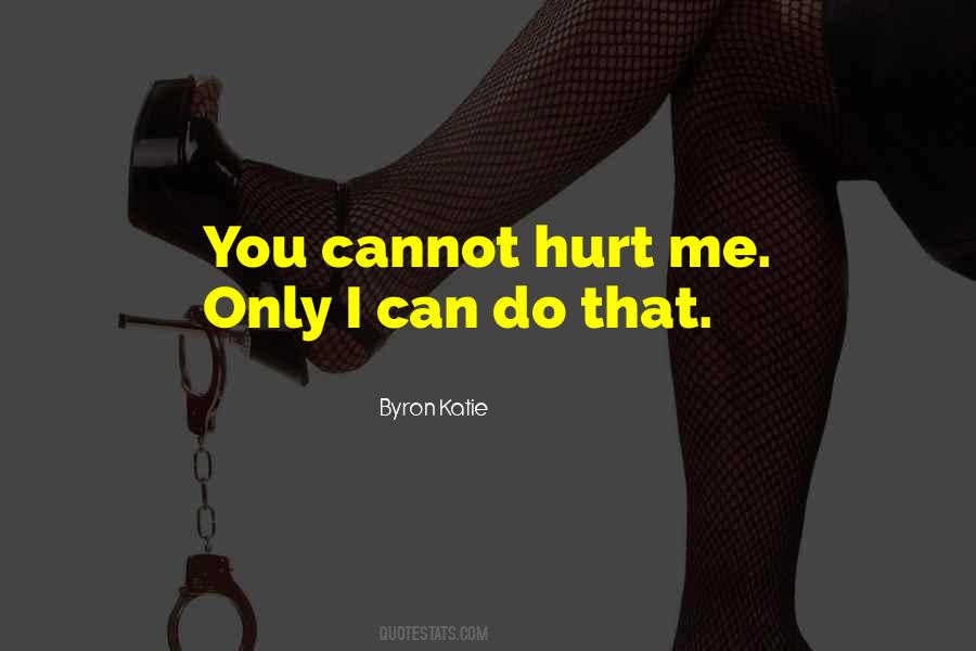 You Can Hurt Me Quotes #1194819