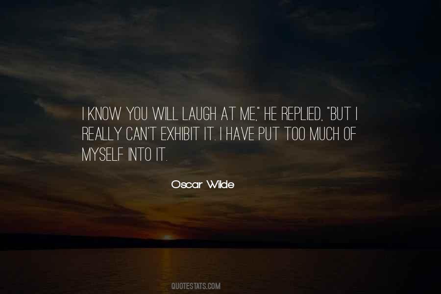 You Can Laugh At Me Quotes #1144673