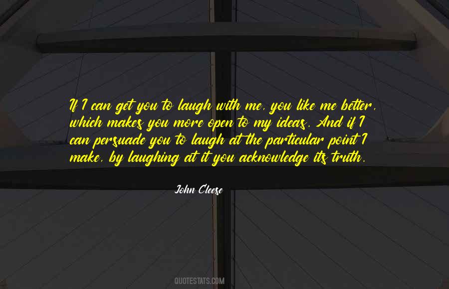 You Can Laugh At Me Quotes #1404882