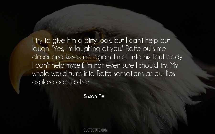 You Can Laugh At Me Quotes #766677