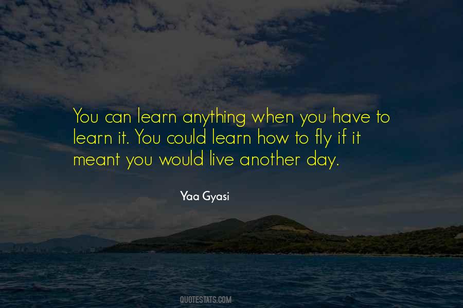 You Can Learn Quotes #1410882