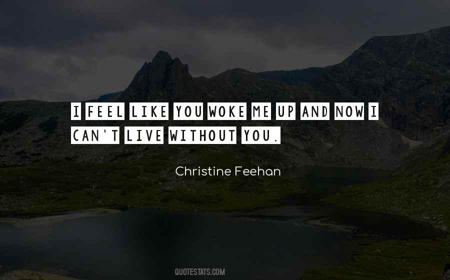 You Can Live Without Me Quotes #1644660