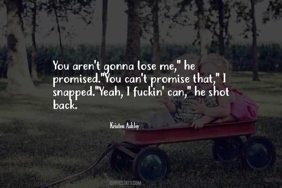 You Can Lose Me Quotes #1670496