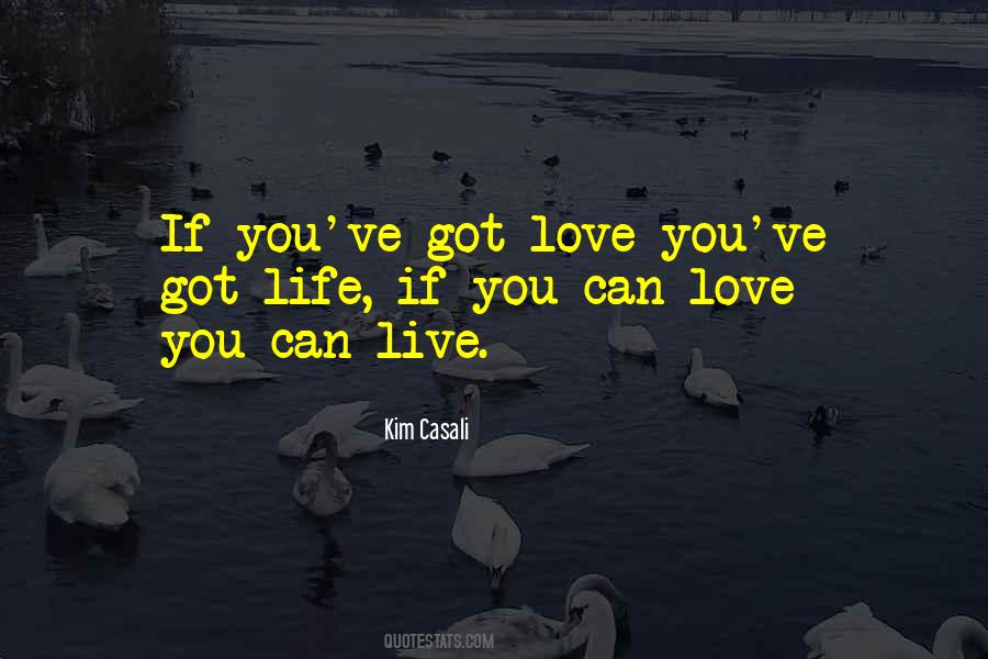 You Can Love Quotes #1495661