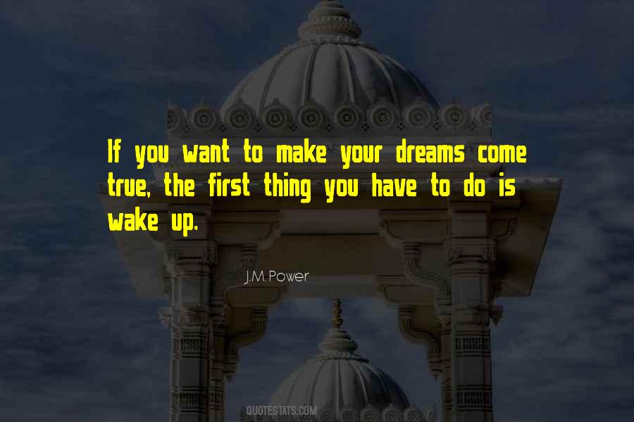 You Can Make Your Dreams Come True Quotes #227684