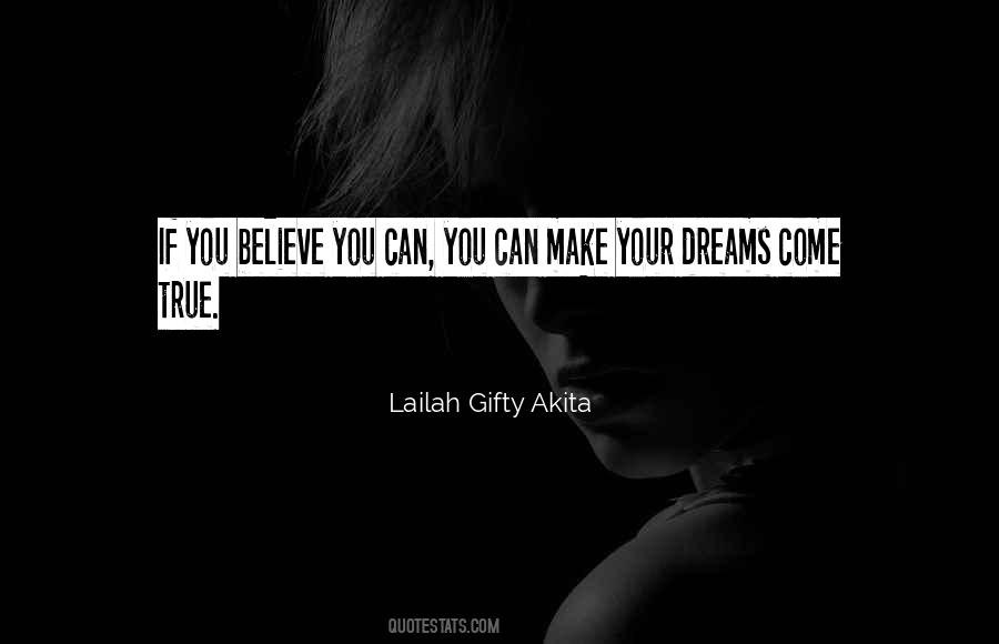 You Can Make Your Dreams Come True Quotes #832063