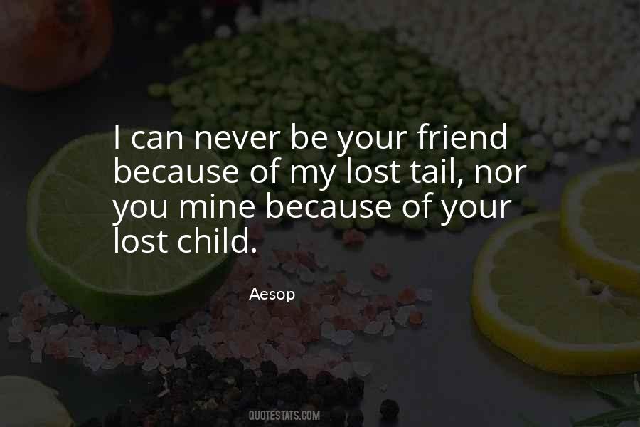 You Can Never Be Mine Quotes #436380