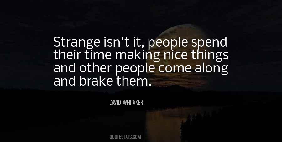 You Can Never Be Too Nice Quotes #17897
