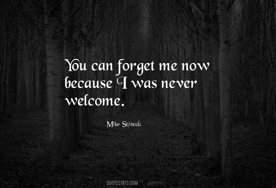 You Can Never Forget Me Quotes #229300
