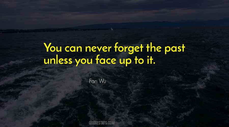 You Can Never Forget Quotes #1374714