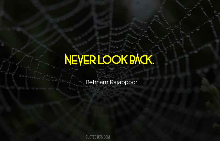 You Can Never Look Back Quotes #179217