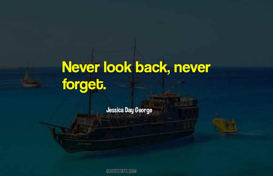 You Can Never Look Back Quotes #351929