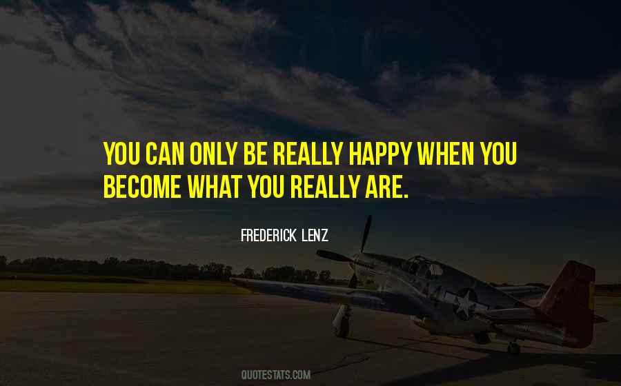 You Can Only Be Happy Quotes #103464