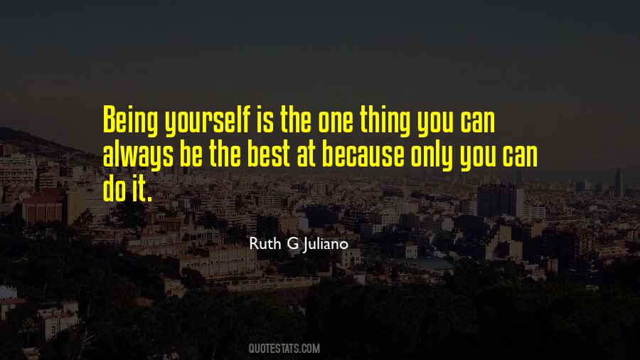 You Can Only Be Yourself Quotes #203453