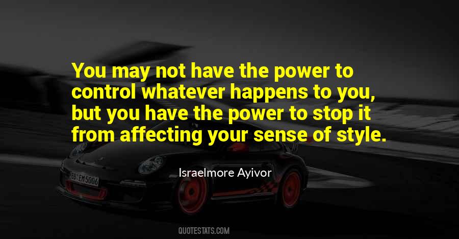 You Can Only Control Your Own Actions Quotes #358646