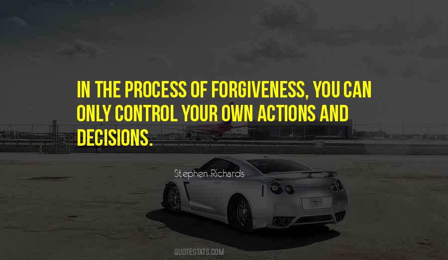 You Can Only Control Your Own Actions Quotes #410558