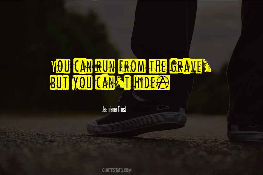 You Can Run But You Can't Hide Quotes #1706347