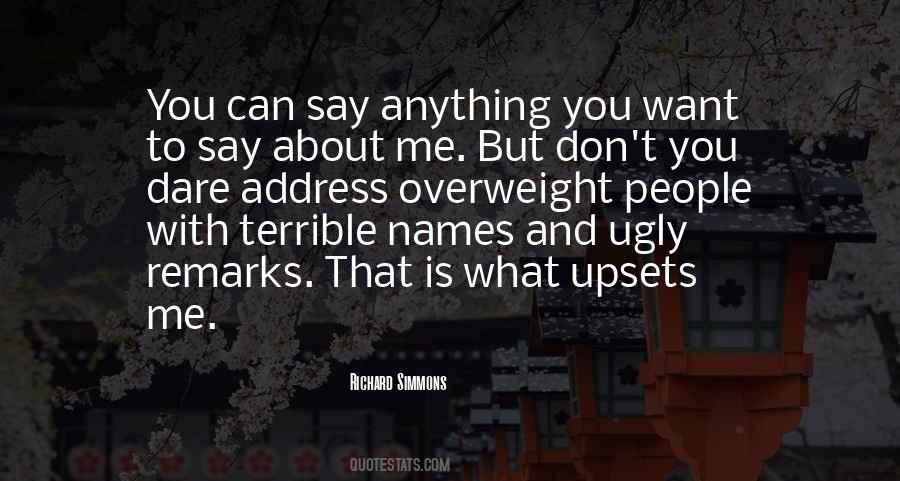 You Can Say What You Want Quotes #469712