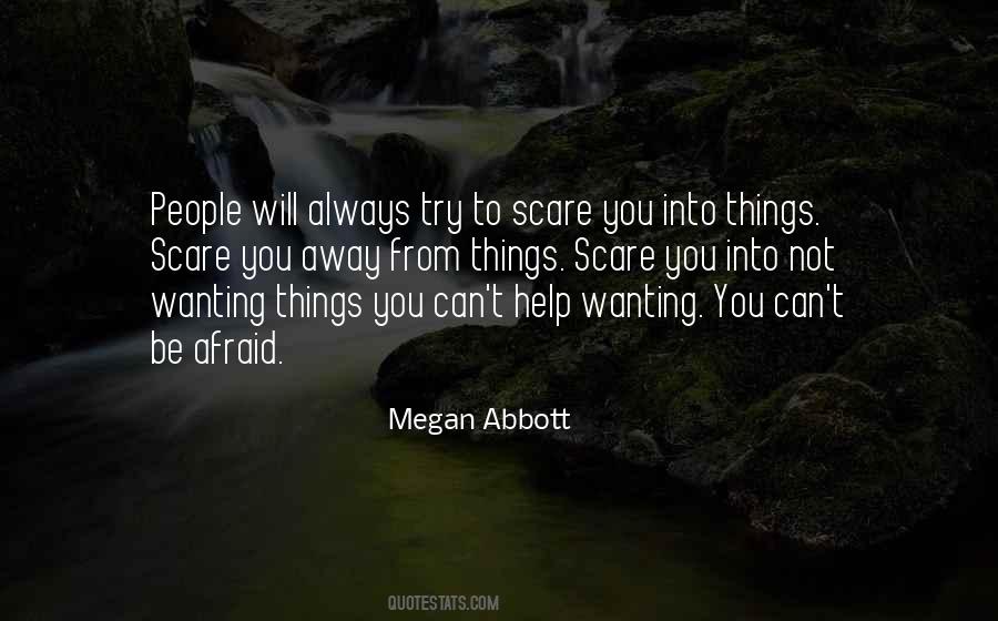 You Can't Be Afraid Quotes #1835472