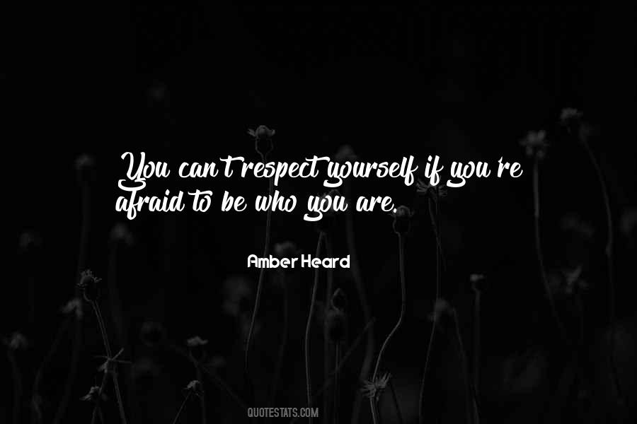 You Can't Be Afraid Quotes #689528