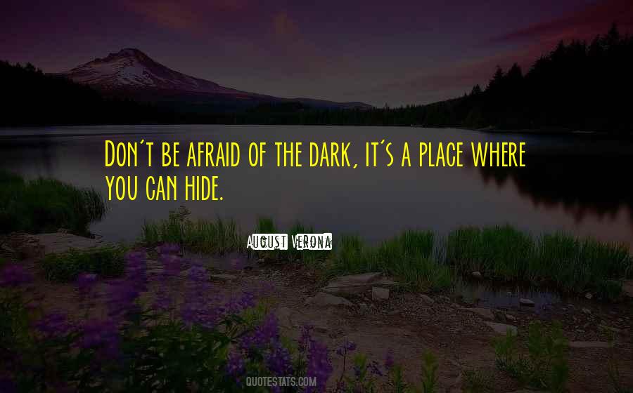 You Can't Be Afraid Quotes #723233