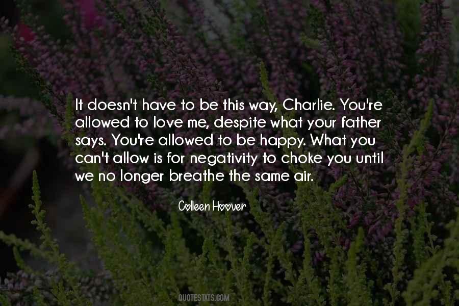You Can't Be Happy Quotes #104289