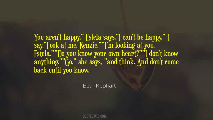 You Can't Be Happy Quotes #159286