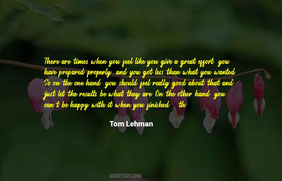 You Can't Be Happy Quotes #247648