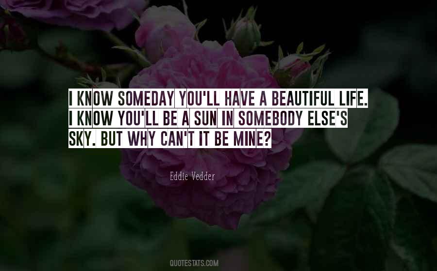 You Can't Be Mine Quotes #1500263