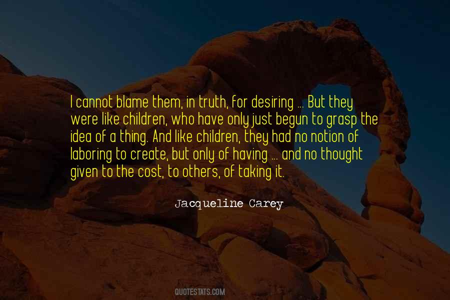 You Can't Blame Others Quotes #16993