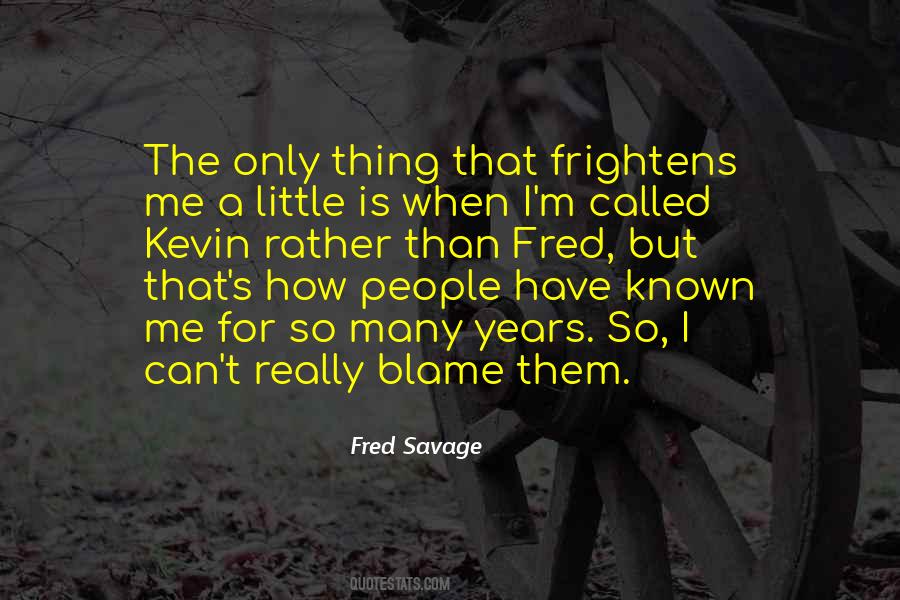 You Can't Blame Others Quotes #17151