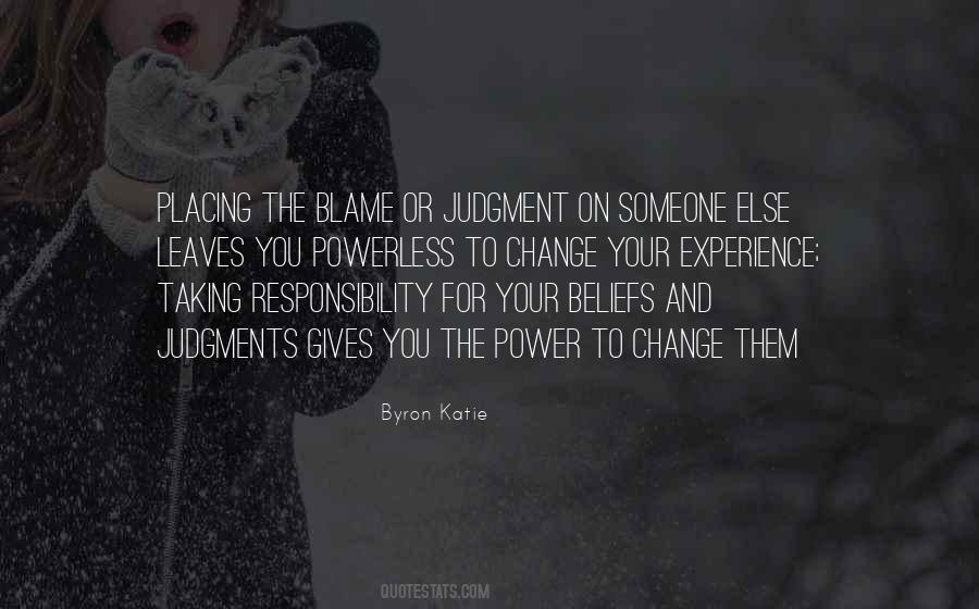 You Can't Blame Others Quotes #2218