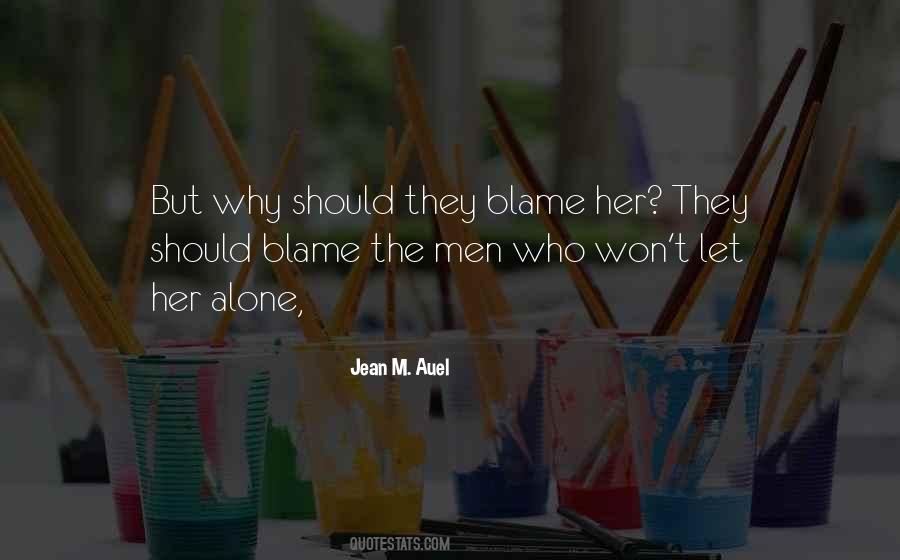 You Can't Blame Others Quotes #24814