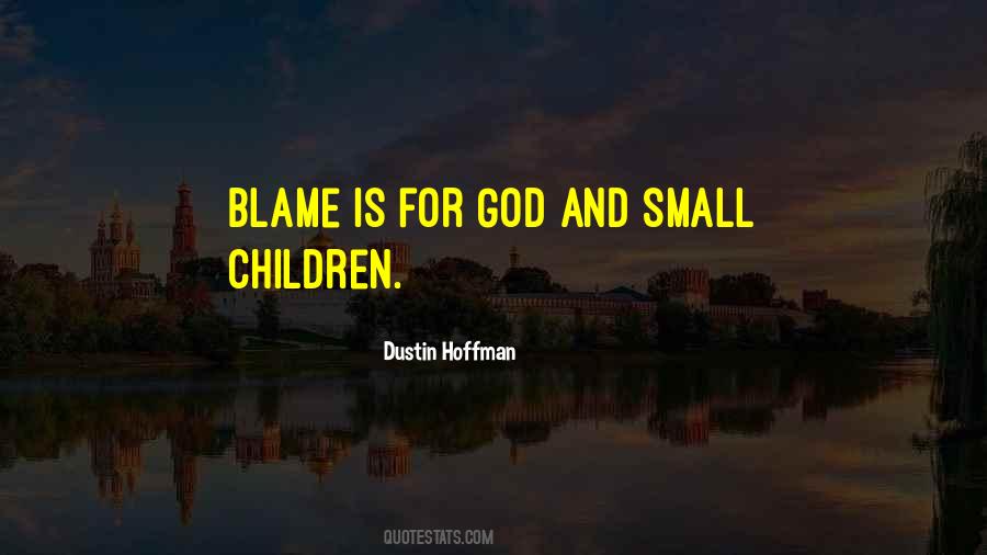 You Can't Blame Others Quotes #2495