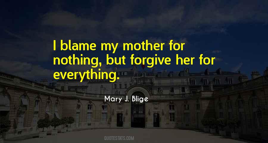 You Can't Blame Others Quotes #36157