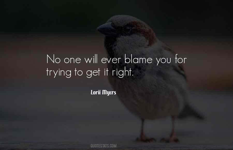 You Can't Blame Others Quotes #44352