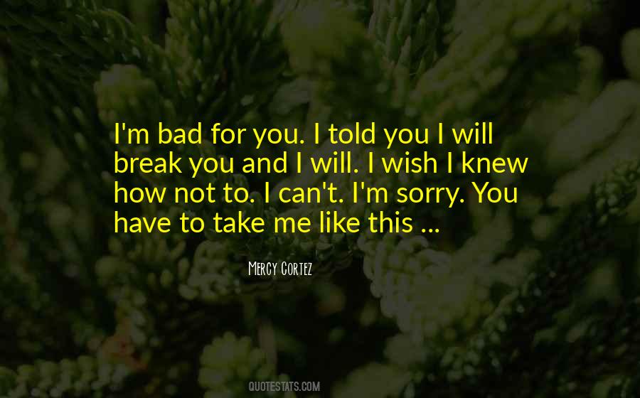 You Can't Break Me Quotes #1440436