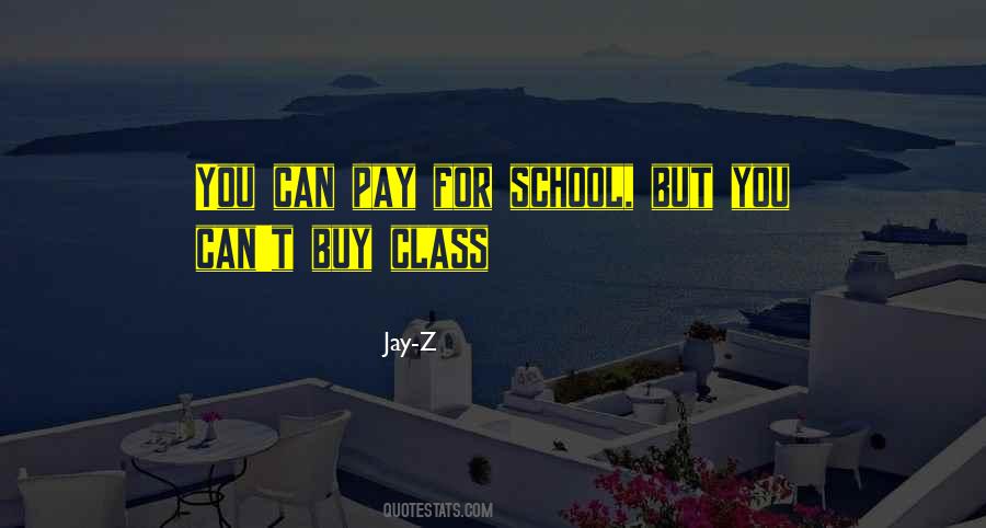 You Can't Buy Class Quotes #913528