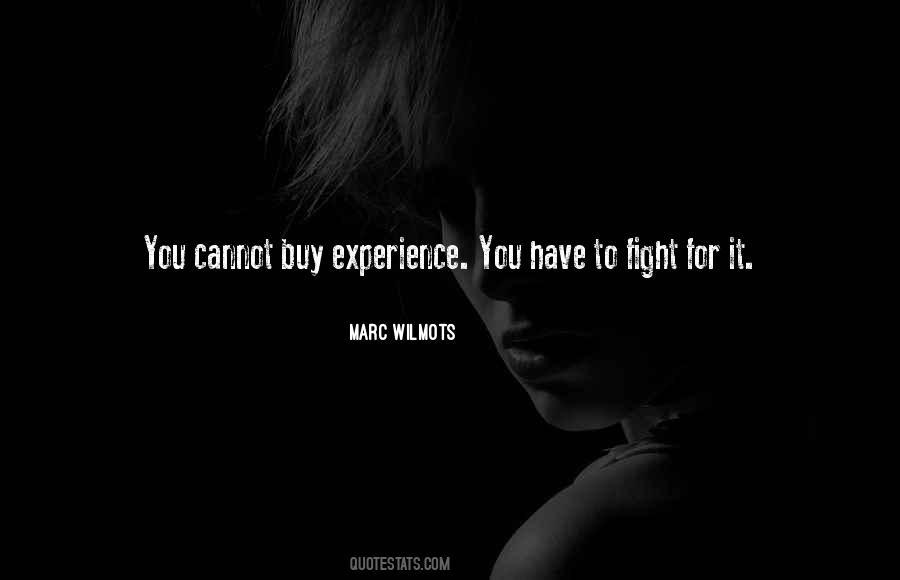 You Can't Buy Experience Quotes #1027838