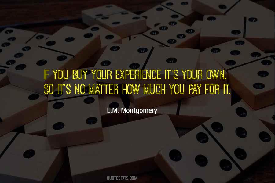 You Can't Buy Experience Quotes #384889