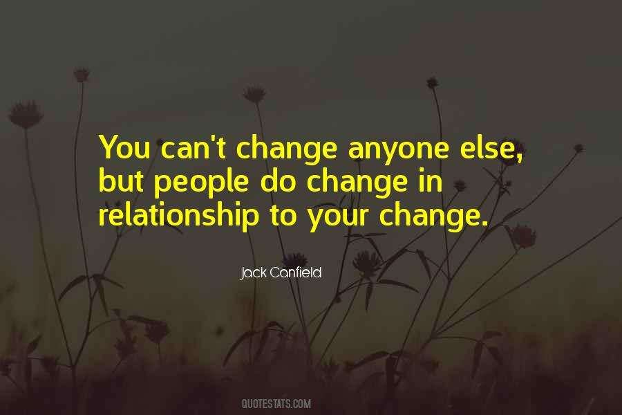 You Can't Change Anyone Quotes #1151309