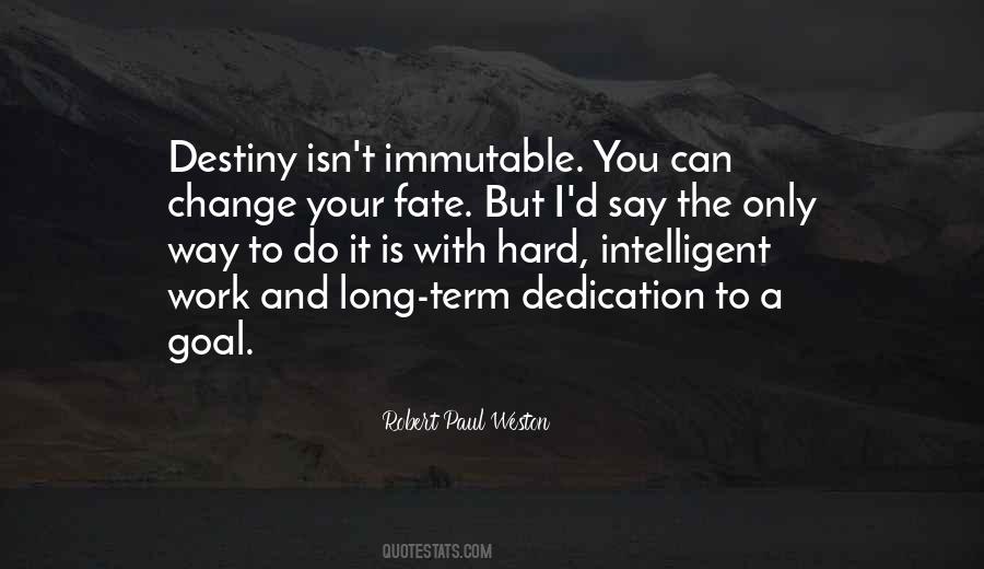 You Can't Change Destiny Quotes #1687066